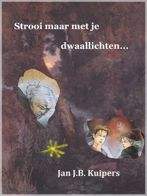 cover image of Strooi maar met je dwaallichten...